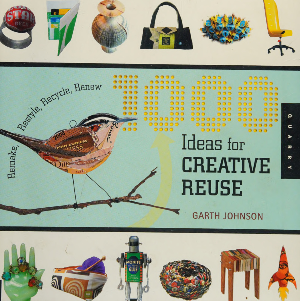 1000 Ideas for Creative Reuse PDF – Garth Johnson