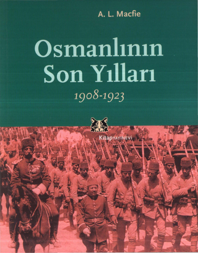 Osmanlı’nın Son Yılları 1908-1923 PDF – A. L. Macfie