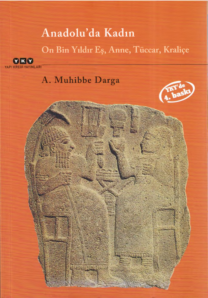 Anadolu’da Kadın: On Bin Yıldır Eş Anne Tüccar Kraliçe PDF – A. Muhibbe Darga