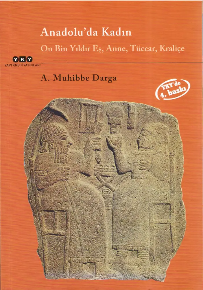Anadolu’da Kadın: On Bin Yıldır Eş Anne Tüccar Kraliçe PDF – A. Muhibbe Darga