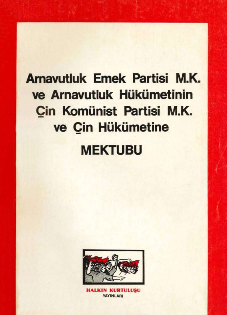 AEP MK ve Arnavutluk Hükümetinin ÇKP MK ve Çin Hükümetine Mektubu PDF - Arnavutluk Emek Partisi 1 AEP MK ve Arnavutluk Hükümetinin ÇKP MK ve Çin Hükümetine Mektubu Halkın Kurtuluşu Yayınları Kitap Kapağı
