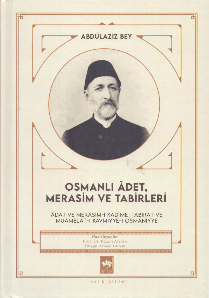 Abdülaziz Bey Osmanlı Adet Merasim ve Tabirleri Ötüken Yayınları Kitap Kapağı