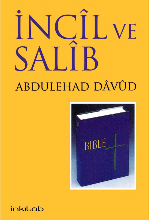 İncil ve Salib PDF – Abdulehad Davud