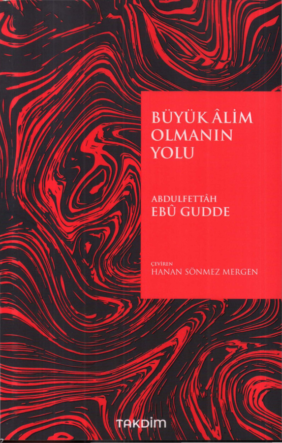 Büyük Alim Olmanın Yolu PDF – Abdulfettah Ebu Gudde