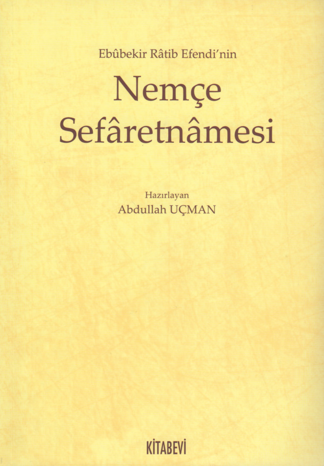 Ebubekir Ratib Efendi’nin Nemçe Sefaretnamesi PDF – Abdullah Uçman