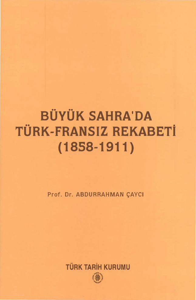 Büyük Sahrada Türk-Fransız Rekabeti (1858-1911) PDF – Abdurrahman Çaycı