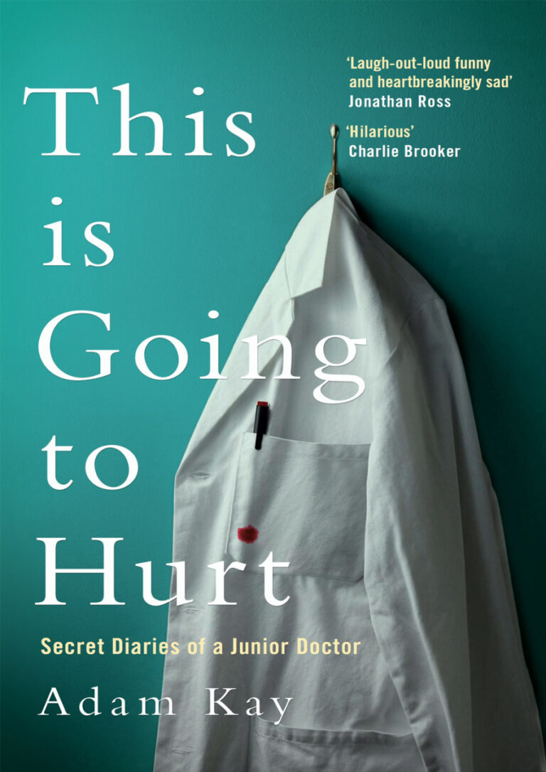 This is Going to Hurt PDF - Adam Kay 1 Adam Kay This is Going to Hurt Secret Diaries of A Junior Doctor Kitap Kapağı