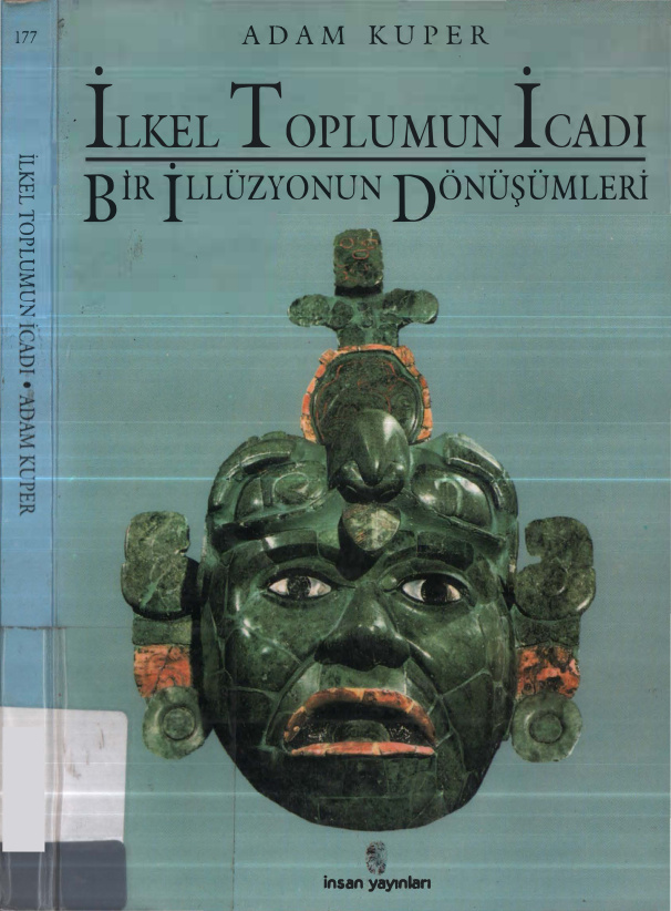 İlkel Toplumun İcadı: Bir İllüzyonun Dönüşümleri PDF – Adam Kuper