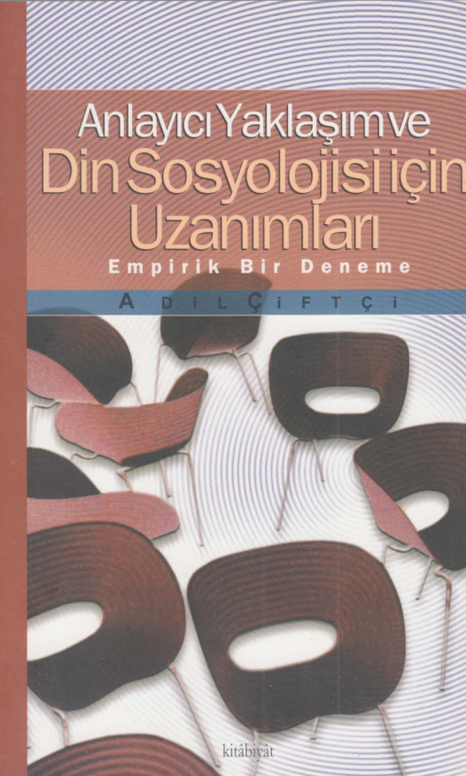 Anlayıcı Yaklaşım ve Din Sosyolojisi İçin Uzanımları PDF – Adil Çiftçi