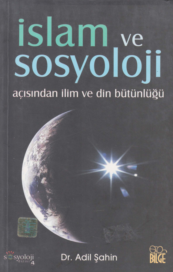 İslam ve Sosyoloji Açısından İlim ve Din Bütünlüğü PDF – Adil Şahin