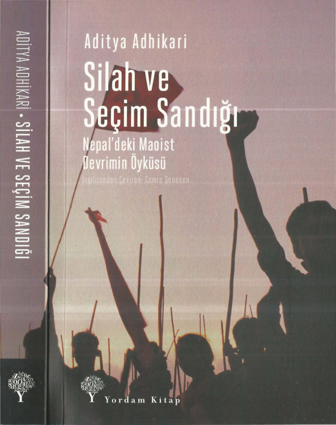 Silah ve Seçim Sandığı: Nepal’deki Maoist Devrimin Öyküsü PDF – Aditya Adhikari