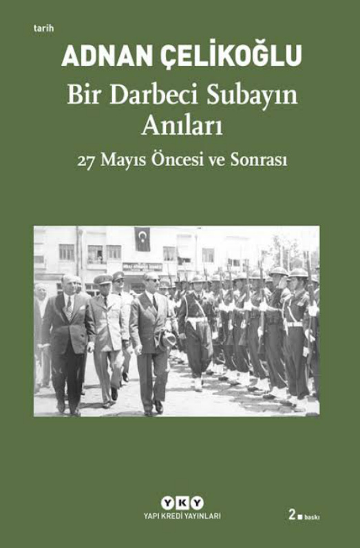 Bir Darbeci Subayın Anıları (27 Mayıs Öncesi ve Sonrası) PDF – Adnan Çelikoğlu