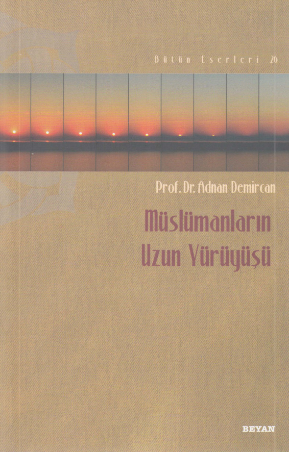 Müslümanların Uzun Yürüyüşü PDF – Adnan Demircan
