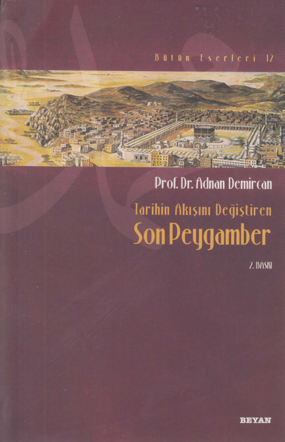 Tarihin Akışını Değiştiren Son Peygamber PDF – Adnan Demircan