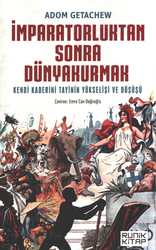 İmparatorluktan Sonra Dünya Kurmak PDF – Adom Getachew