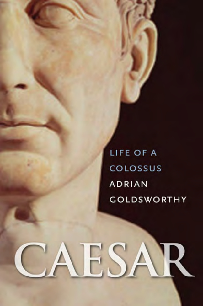 Caesar: Life of a Colossus PDF – Adrian Goldsworthy