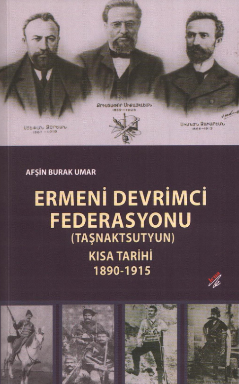 Ermeni Devrimci Federasyonu Kısa Tarihi 1890-1915 PDF – Afşin Burak Umar