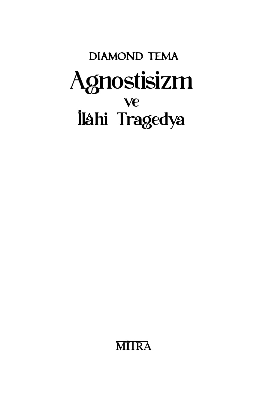 Agnostisizm ve İlahi Tragedya PDF – Diamond Tema