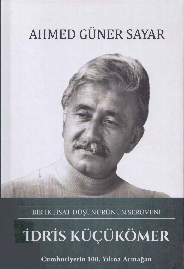 Bir İktisat Düşünürünün Serüveni İdris Küçükömer PDF – Ahmed Güner Sayar