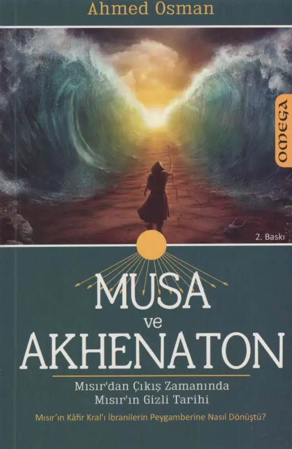 Musa ve Akhenaton: Mısır’dan Çıkış Zamanında Mısır’ın Gizli Tarihi PDF – Ahmed Osman