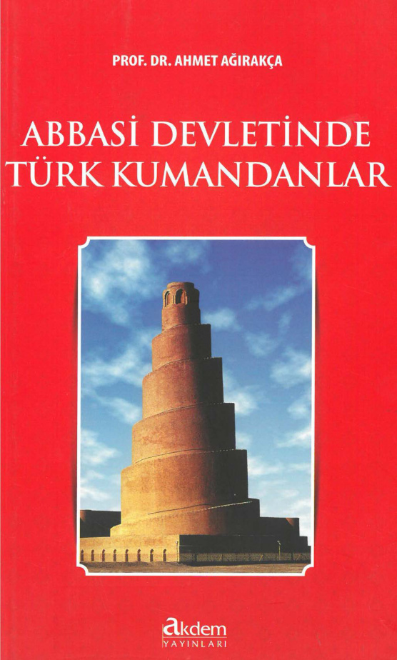 Abbasi Devletinde Türk Kumandanlar PDF – Ahmet Ağırakca