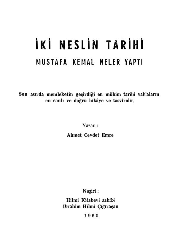 İki Neslin Tarihi; Mustafa Kemal Neler Yaptı PDF – Ahmet Cevdet Emre
