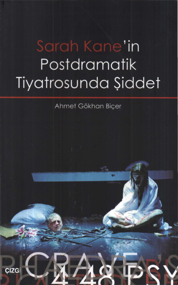 Sarah Kane’in Postdramatik Tiyatrosunda Şiddet PDF – Ahmet Gökhan Biçer
