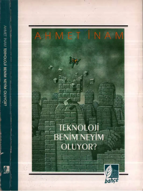 Ahmet İnam Teknoloji Benim Neyim Oluyor Bahçe Yayınları Kitap Kapağı