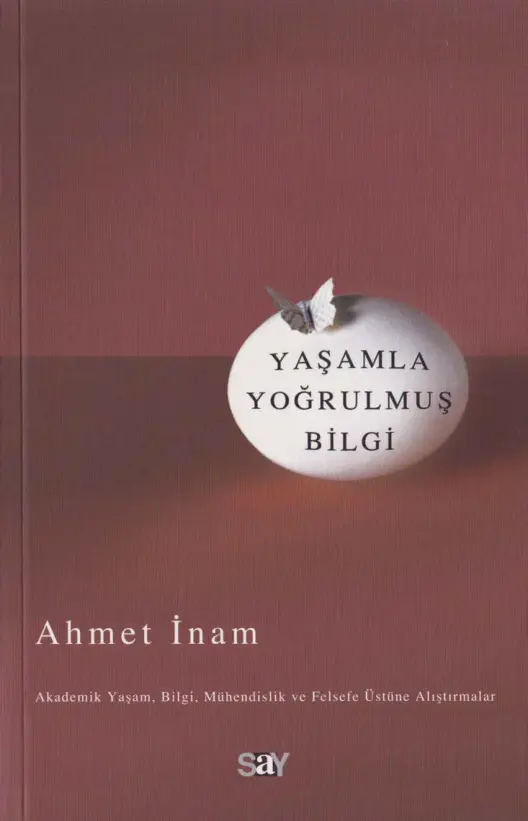 Ahmet İnam Yaşamla Yoğrulmuş Bilgi Say Yayınları Kitap Kapağı