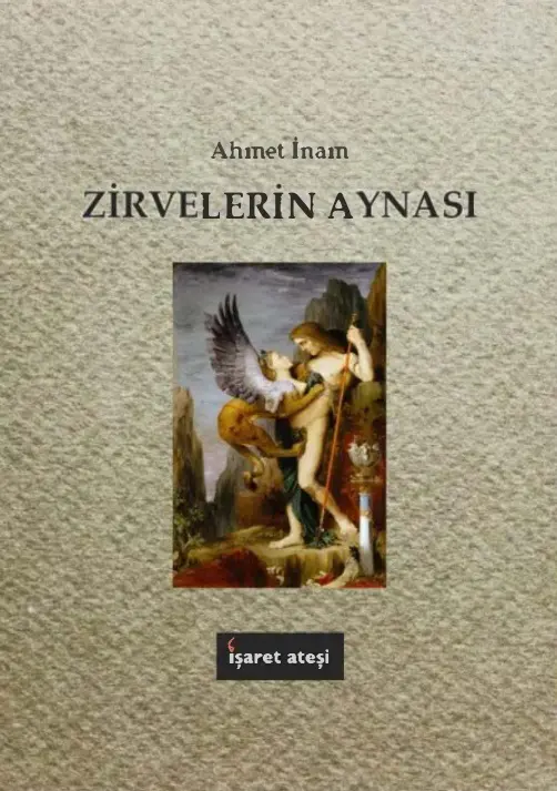 Ahmet İnam Zirvelerin Aynası İşaret Ateşi Kitap Kapağı