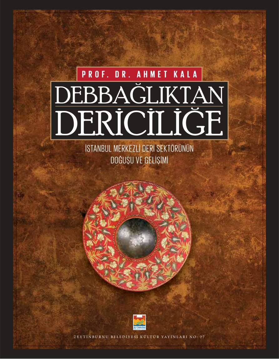 Debbağlıktan Dericiliğe PDF – Ahmet Kala