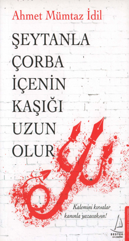 Şeytanla Çorba İçenin Kaşığı Uzun Olur PDF – Ahmet Mümtaz İdil