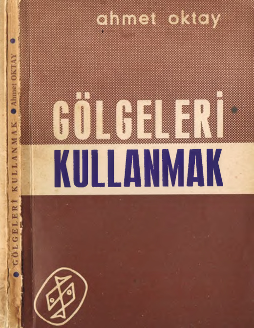 Gölgeleri Kullanmak PDF – Ahmet Oktay