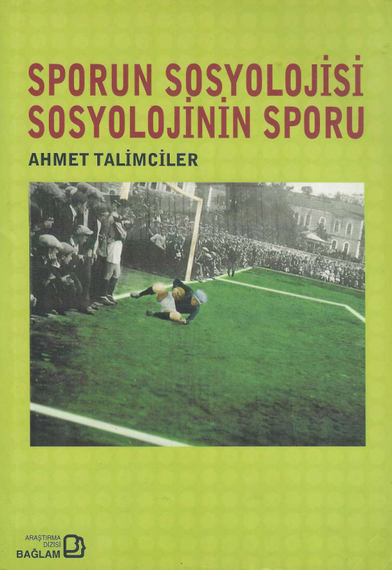 Sporun Sosyolojisi Sosyolojinin Sporu PDF – Ahmet Talimciler