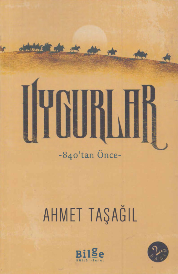 Uygurlar 840’tan Önce PDF – Ahmet Taşağıl