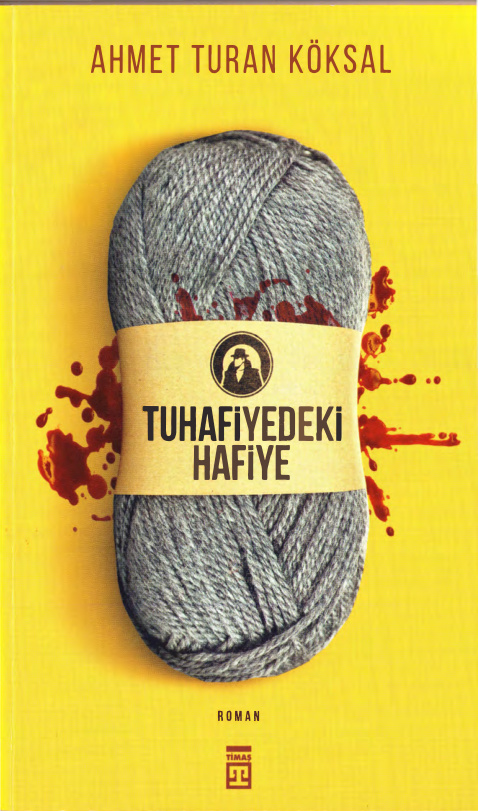 Tuhafiyedeki Hafiye PDF – Ahmet Turan Köksal