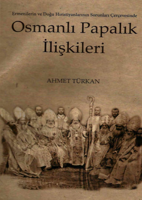 Osmanlı Papalık İlişkileri PDF – Ahmet Türkan