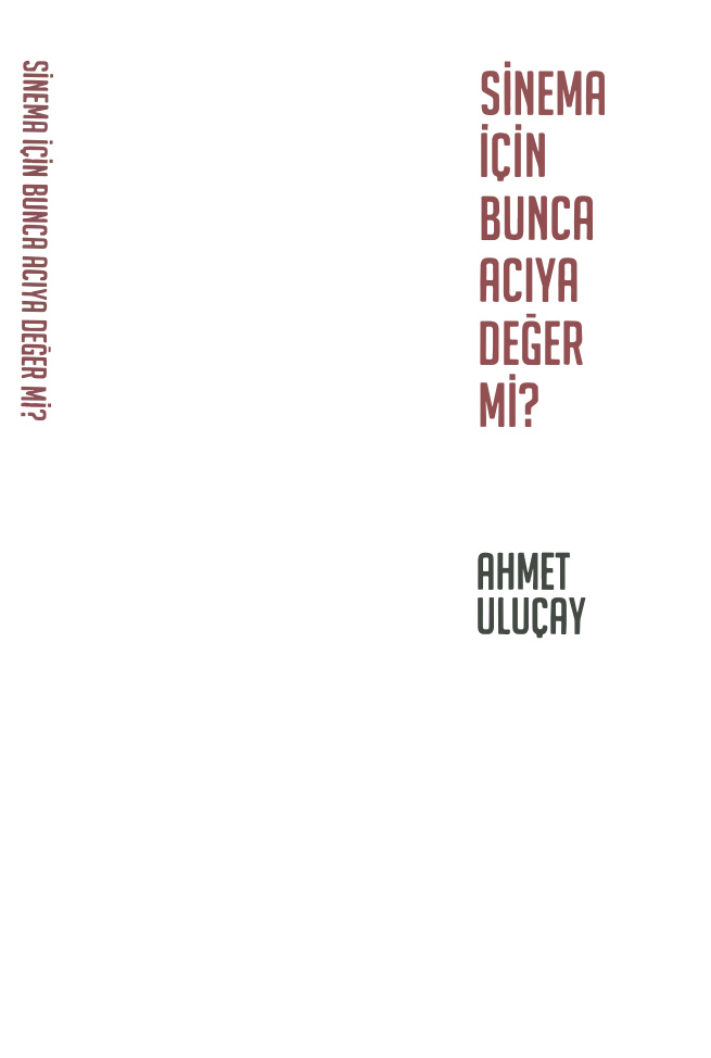 Sinema İçin Bunca Acıya Değer mi PDF – Ahmet Uluçay