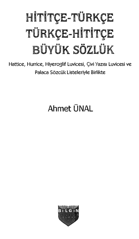 Hititçe-Türkçe Türkçe-Hititçe Büyük Sözlük PDF – Ahmet Ünal