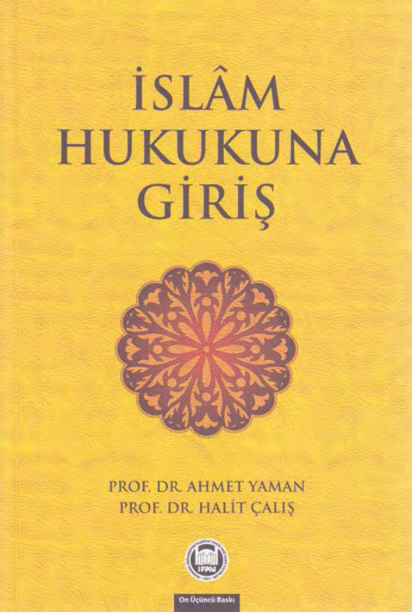 İslam Hukukuna Giriş PDF – Ahmet Yaman, Halit Çalış