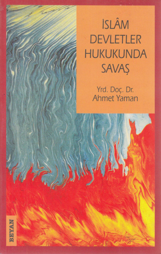 İslam Devletler Hukukunda Savaş PDF – Ahmet Yaman