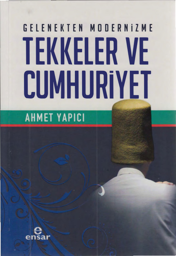 Gelenekten Modernizme Tekkeler ve Cumhuriyet PDF – Ahmet Yapıcı