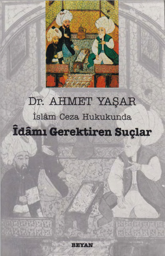 İslâm Ceza Hukukunda İdamı Gerektiren Suçlar PDF – Ahmet Yaşar