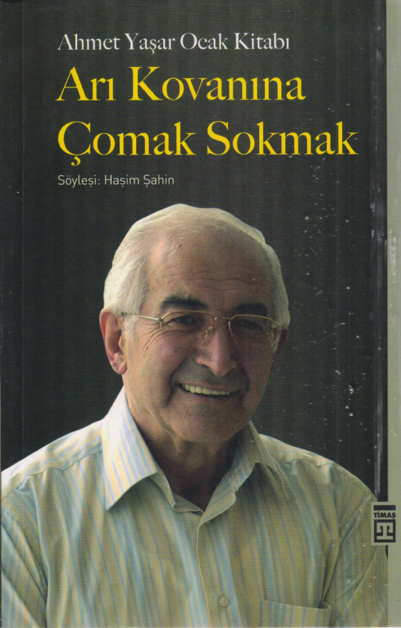 Arı Kovanına Çomak Sokmak (Ahmet Yaşar Ocak Kitabı) PDF – Haşim Şahin