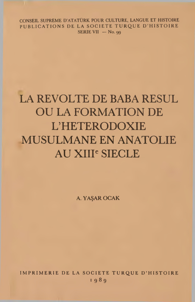Ahmet Yaşar Ocak La Recolte De Baba Resul ou la formatıon De Liheterodoxıe Musulmane en anatoıle au XIII siecle Kitap Kapağı