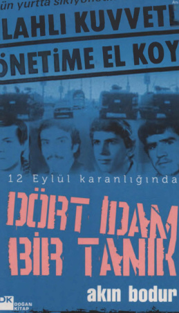 Dört İdam Bir Tanık PDF – Akın Bodur