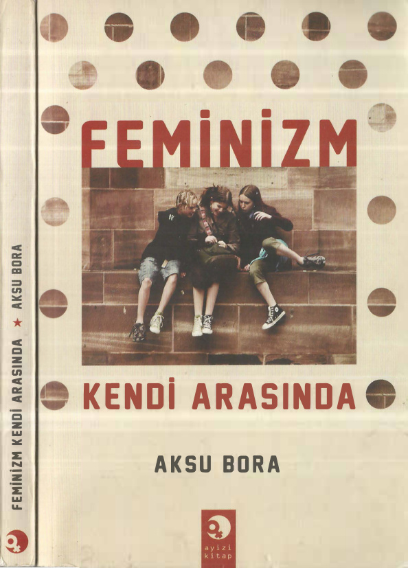 Feminizm Kendi Arasında PDF – Aksu Bora