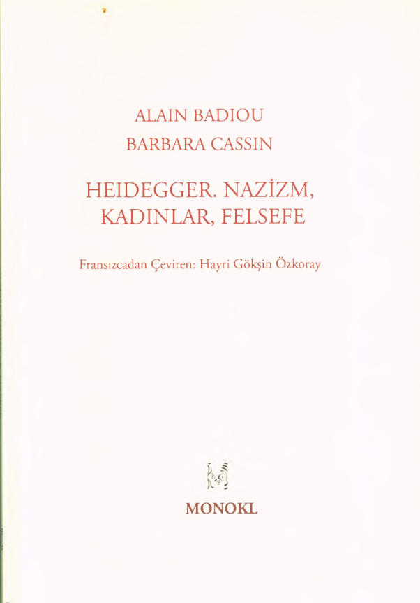 Heidegger: Nazizm, Kadınlar, Felsefe PDF – Alain Badiou, Barbara Cassin