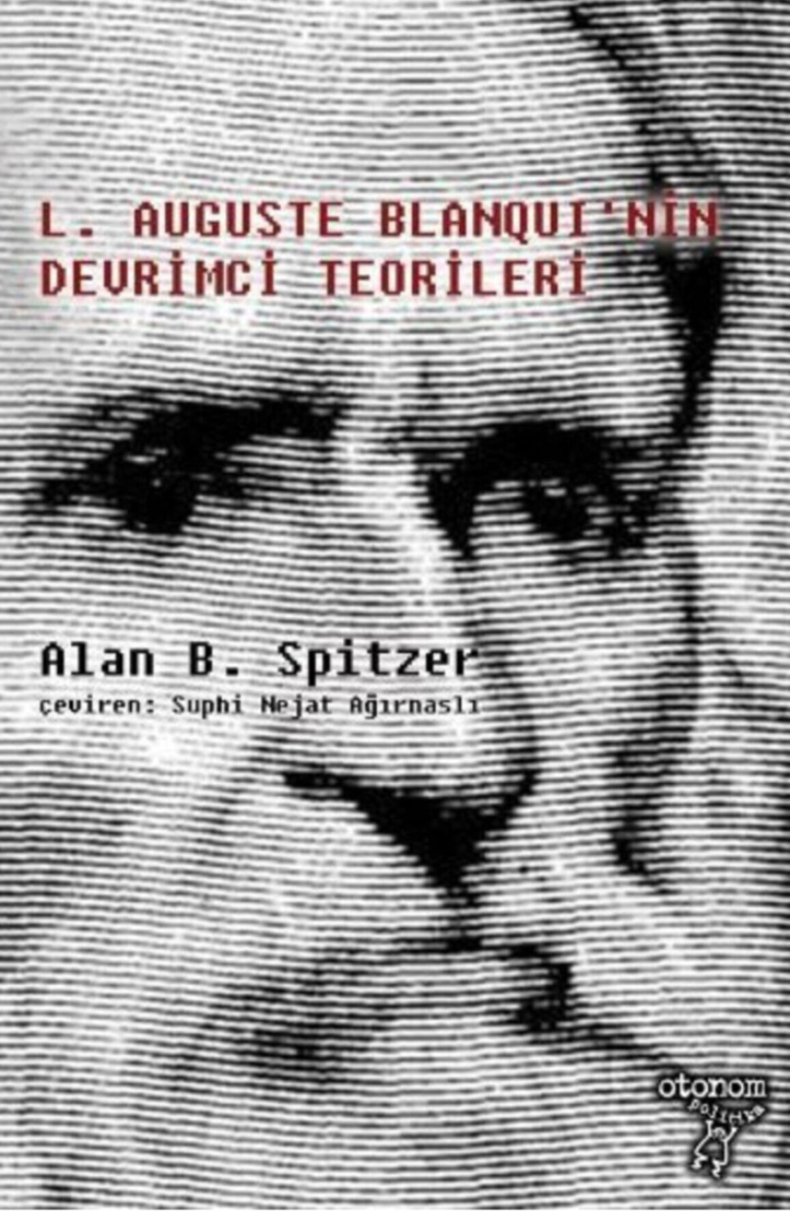 Auguste Blanqui’nin Devrimci Teorileri PDF – Alan B. Spitzer