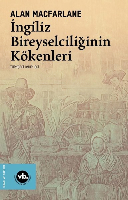 İngiliz Bireyselciliğinin Kökenleri PDF – Alan Macfarlane